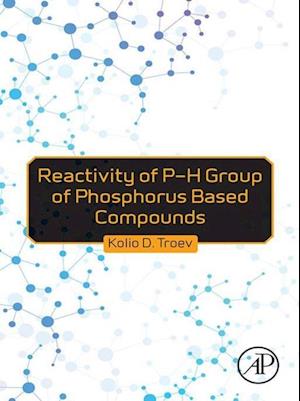 Reactivity of P-H Group of Phosphorus Based Compounds