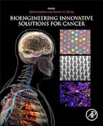Bioengineering Innovative Solutions for Cancer