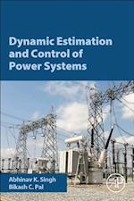 Dynamic Estimation and Control of Power Systems
