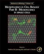 Microfluidics in Cell Biology Part B: Microfluidics in Single Cells