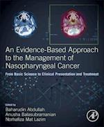 An Evidence-Based Approach to the Management of Nasopharyngeal Cancer