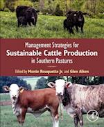 Management Strategies for Sustainable Cattle Production in Southern Pastures