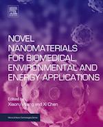 Novel Nanomaterials for Biomedical, Environmental and Energy Applications