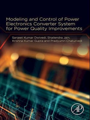 Modeling and Control of Power Electronics Converter System for Power Quality Improvements