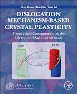 Dislocation Mechanism-Based Crystal Plasticity