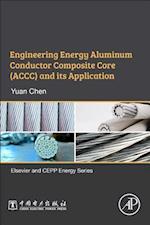 Engineering Energy Aluminum Conductor Composite Core (ACCC) and Its Application