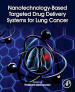 Nanotechnology-Based Targeted Drug Delivery Systems for Lung Cancer