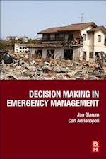 Decision Making in Emergency Management