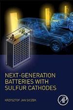 Next-generation Batteries with Sulfur Cathodes