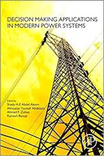 Decision Making Applications in Modern Power Systems
