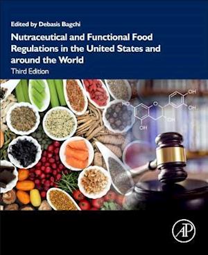 Nutraceutical and Functional Food Regulations in the United States and around the World