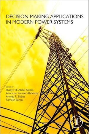 Decision Making Applications in Modern Power Systems