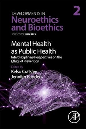 Mental Health as Public Health: Interdisciplinary Perspectives on the Ethics of Prevention