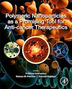 Polymeric Nanoparticles as a Promising Tool for Anti-cancer Therapeutics