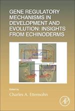 Gene Regulatory Mechanisms in Development and Evolution: Insights from Echinoderms
