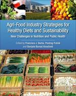 Agri-Food Industry Strategies for Healthy Diets and Sustainability