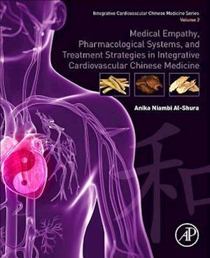 Medical Empathy, Pharmacological Systems, and Treatment Strategies in Integrative Cardiovascular Chinese Medicine
