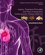 Inquiry, Treatment Principles, and Plans in Integrative Cardiovascular Chinese Medicine
