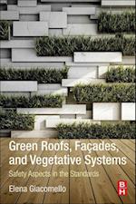 Green Roofs, Facades, and Vegetative Systems