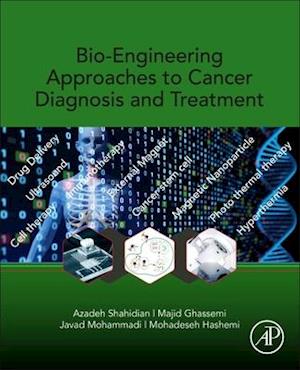 Bio-Engineering Approaches to Cancer Diagnosis and Treatment