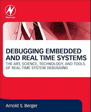 Debugging Embedded and Real-Time Systems