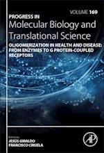 Oligomerization in Health and Disease: From Enzymes to G Protein-Coupled Receptors