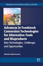 Advances in Feedstock Conversion Technologies for Alternative Fuels and Bioproducts