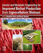 Genetic and Metabolic Engineering for Improved Biofuel Production from Lignocellulosic Biomass