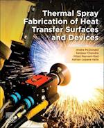 Thermal Spray Fabrication of Heat Transfer Surfaces and Devices