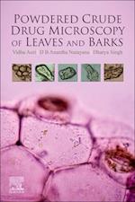 Powdered Crude Drug Microscopy of Leaves and Barks