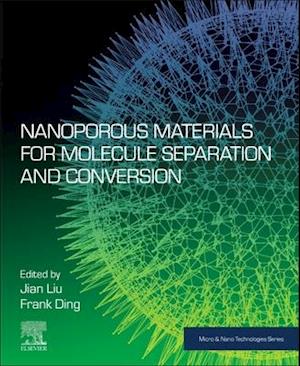 Nanoporous Materials for Molecule Separation and Conversion