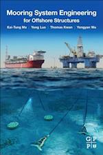 Mooring System Engineering for Offshore Structures
