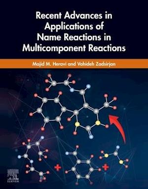 Recent Advances in Applications of Name Reactions in Multicomponent Reactions