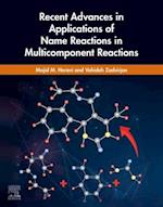 Recent Advances in Applications of Name Reactions in Multicomponent Reactions