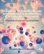 Overview of Radiation and Non-Radiation Modalities for Cancer Treatment