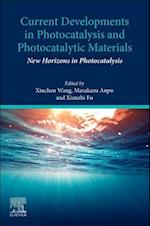 Current Developments in Photocatalysis and Photocatalytic Materials
