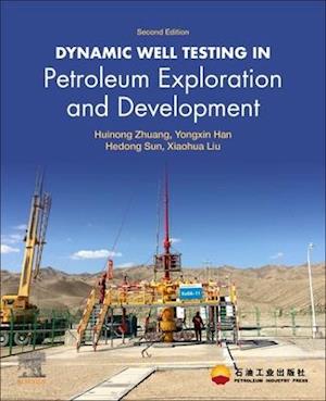 Dynamic Well Testing in Petroleum Exploration and Development