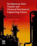 Simultaneous Mass Transfer and Chemical Reactions in Engineering Science
