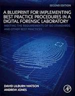Blueprint for Implementing Best Practice Procedures in a Digital Forensic Laboratory