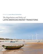 Regulation and Policy of Latin American Energy Transitions