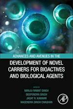 Advances and Avenues in the Development of Novel Carriers for Bioactives and Biological Agents