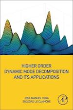 Higher Order Dynamic Mode Decomposition and Its Applications