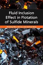 Fluid Inclusion Effect in Flotation of Sulfide Minerals
