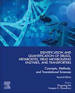 Identification and Quantification of Drugs, Metabolites, Drug Metabolizing Enzymes, and Transporters