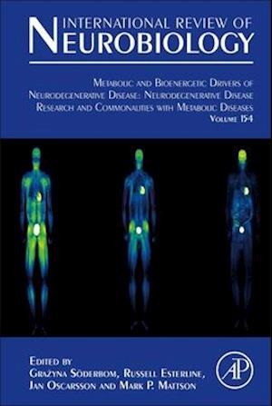 Metabolic and Bioenergetic Drivers of Neurodegenerative Disease: Neurodegenerative Disease Research and Commonalities with Metabolic Diseases