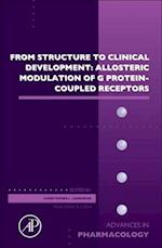 From Structure to Clinical Development: Allosteric Modulation of G Protein-Coupled Receptors