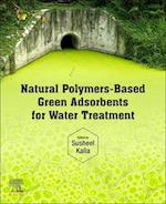 Natural Polymers–Based Green Adsorbents for Water Treatment