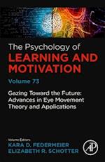 Gazing Toward the Future: Advances in Eye Movement Theory and Applications