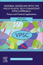 Material Modeling with the Visco-Plastic Self-Consistent (VPSC) Approach