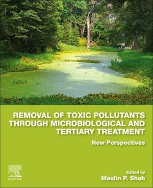 Removal of Toxic Pollutants through Microbiological and Tertiary Treatment